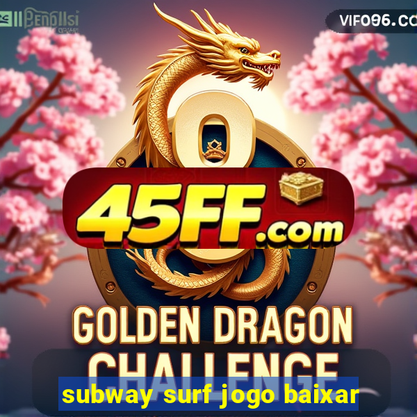 subway surf jogo baixar